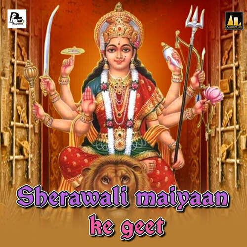 Sherawali maiyaan ke geet