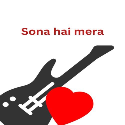 Sona hai mera