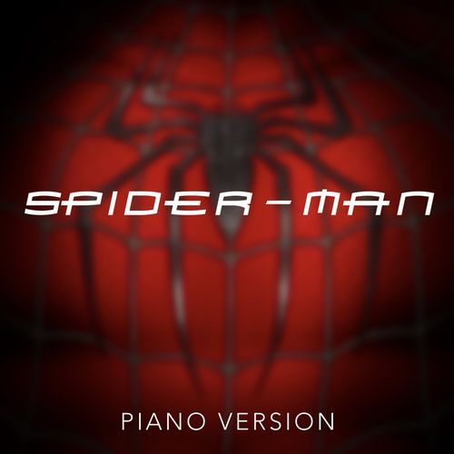 Spider-Man Main Titles (Piano Version)