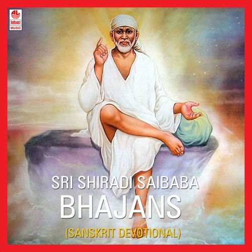 Sri Shiradi Saibaba Bhajans