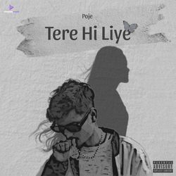 Tere Hi Liye-XT8TBFl,fFc