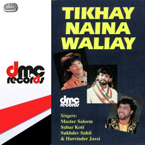 Tikhay Naina Waliay