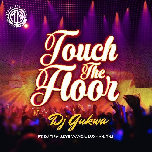 Touch the Floor (feat. DJ Tira, Skye Wanda, Luxman &amp; Tns)_poster_image