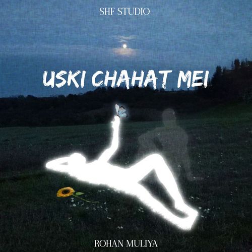 USKI CHAHAT MEI