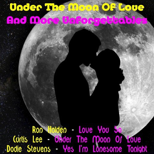 Under the Moon of Love and More Unforgettables