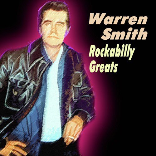 Warren Smith - Rockabilly Greats