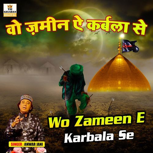 Wo Zameen E Karbala Se