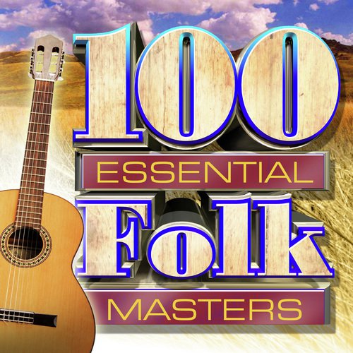 100 Essential Folk Masters Songs Download - Free Online Songs @ JioSaavn
