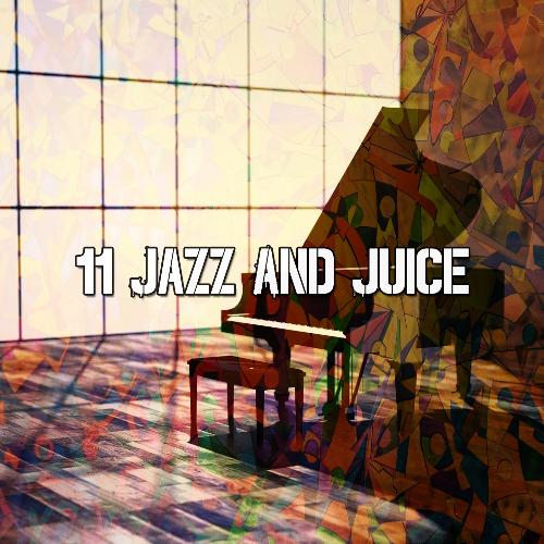 11 Jazz and Juice