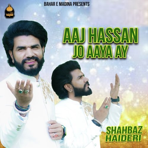 Aaj Hassan Jo Aaya Ay