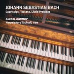 Bach: Capriccios, Toccata, Little Preludes