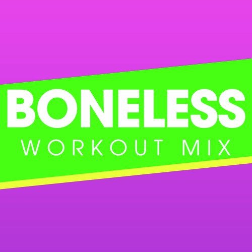 Boneless (Workout Mix)
