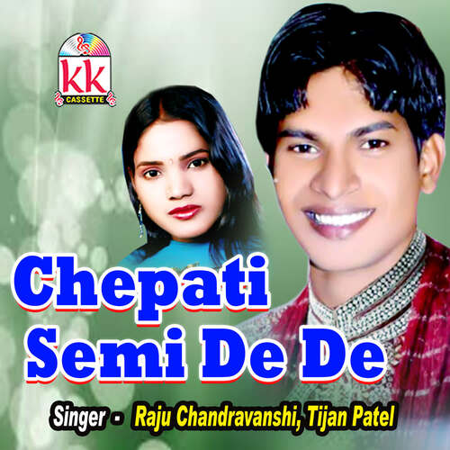 Chepati Semi De De