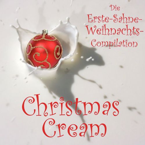 Christmas Cream – Die Erste-Sahne-Weihnachtscompilation