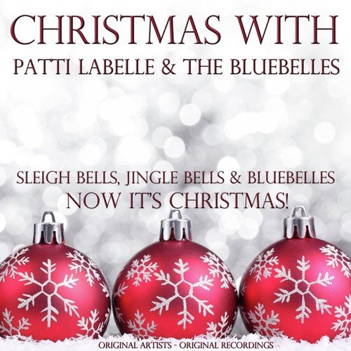 Christmas With: Patti Labelle & the Bluebelles (Sleigh Bells, Jingle Bells & Bluebelles)