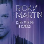 Come with Me - The Remixes