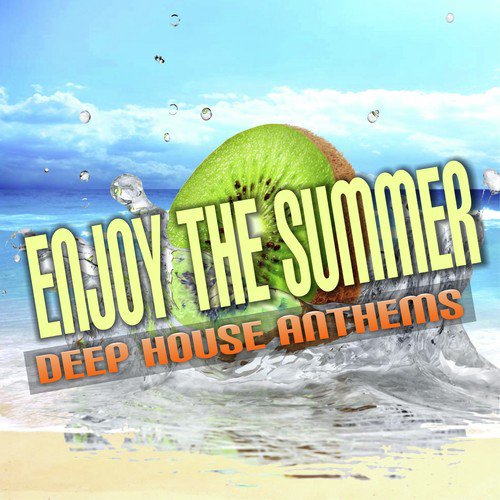 Enjoy the Summer: Deep House Anthems_poster_image