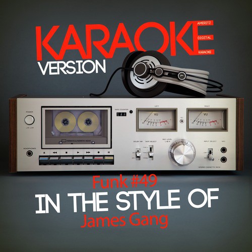 Funk 49 In The Style Of James Gang Karaoke Version Single Songs Download Free Online Songs Jiosaavn