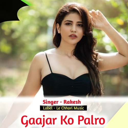 Gaajar Ko Palro (Original)