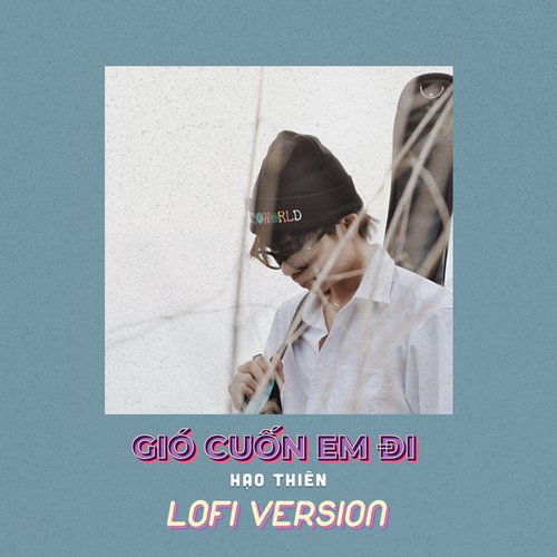 Gió Cuốn Em Đi (Lofi Version)_poster_image