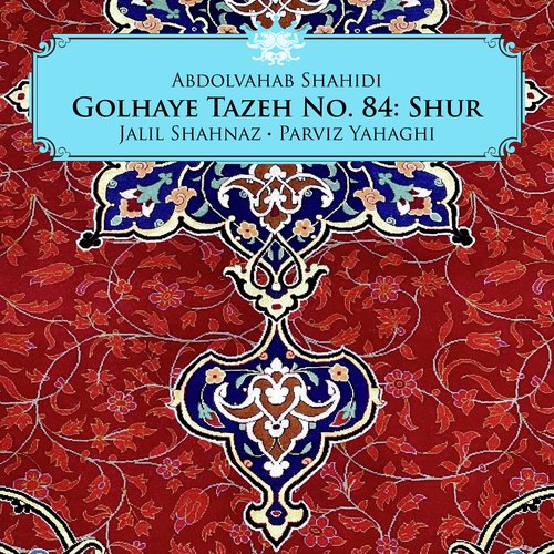 Golhaye Tazeh No. 84: Shur