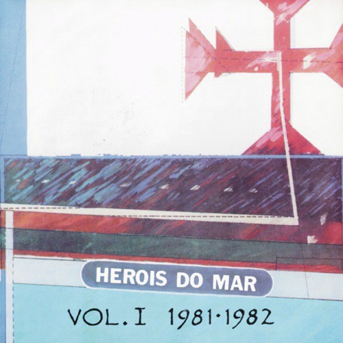 Heróis Do Mar Vol. I (1981-1982)