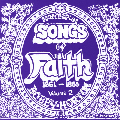 Homespun Songs of Faith: 1861-1865, Volume 2