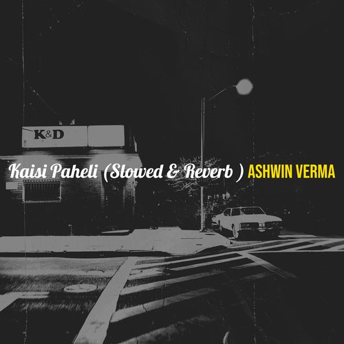 Kaisi Paheli (Slowed & Reverb )