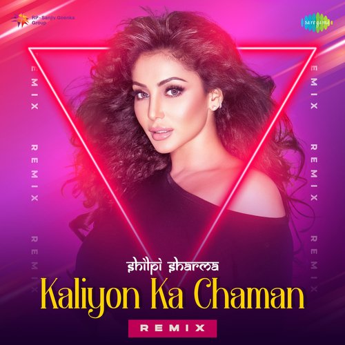 Kaliyon Ka Chaman - Remix