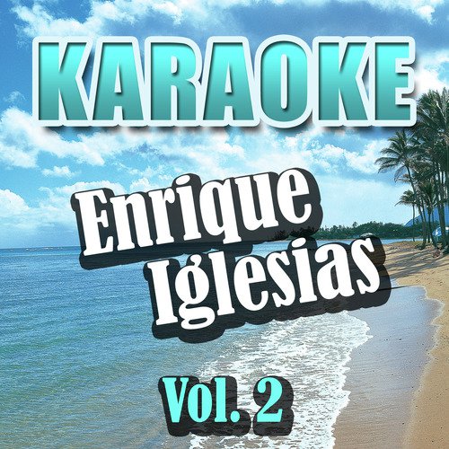 Karaoke: Enrique Iglesias Vol 2