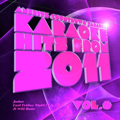 Karaoke Hits from 2011, Vol. 6