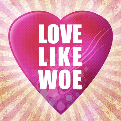 Love Like Woe Karaoke Version