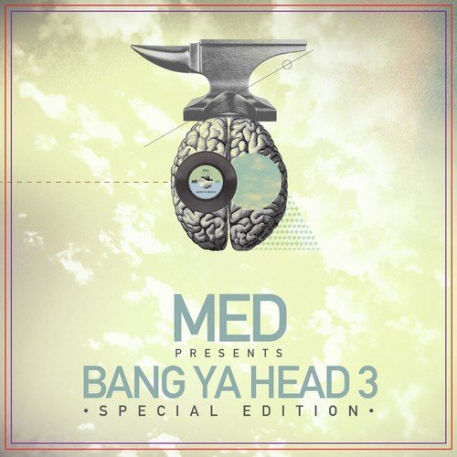 MED Presents…Bang Ya Head 3 (Special Edition)