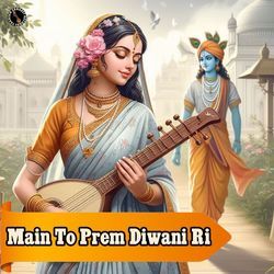 Main To Prem Diwani Ri-IVATUxJ4Uls