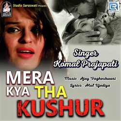 Mera Kya Tha Kushur-EylYSRFqRQs