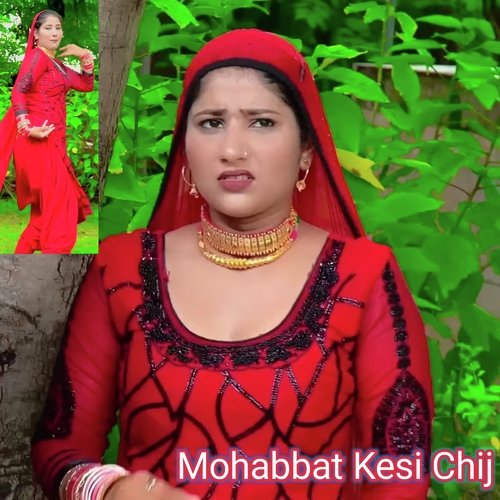 Mohabbat Kesi Chij