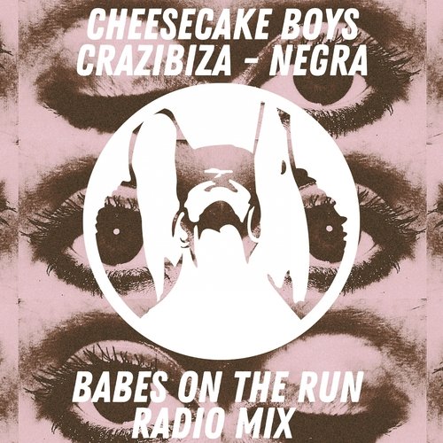 Negra (Babes on the Run Radio mix) cover art