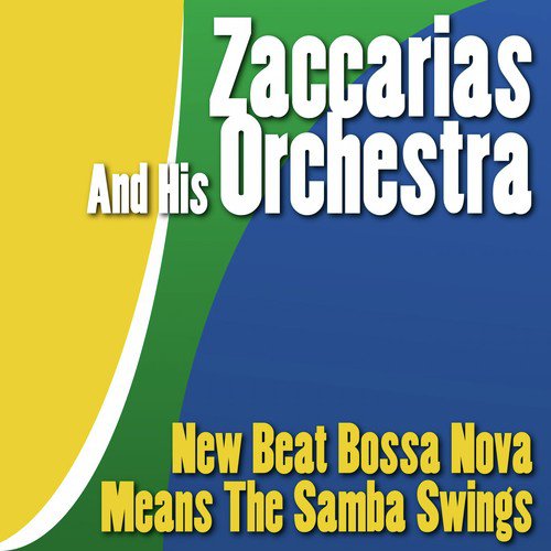 New Beat Bossa Nova Means the Samba Swings