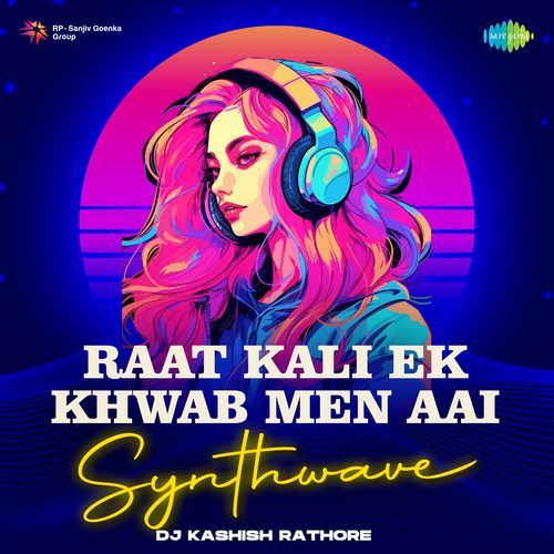 Raat Kali Ek Khwab Men Aai - Synthwave