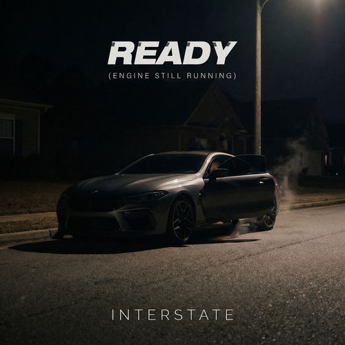 Ready (Engine Still Running)
