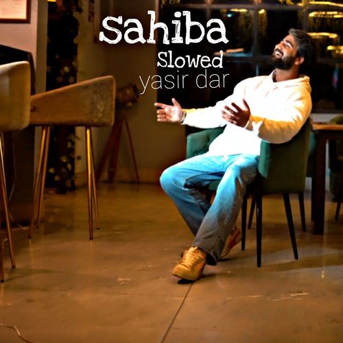 Sahiba (Slowed)