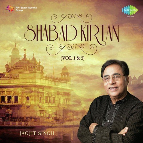 Shabad Kirtan - Jagjit Singh Vol. 1 & 2