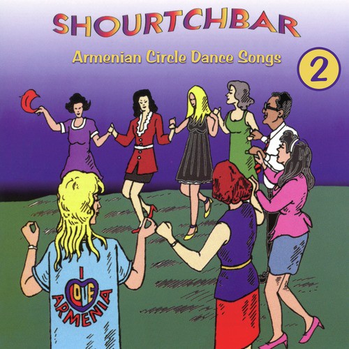 Shourtchbar: Armenian Circle Dance Songs Vol. 2