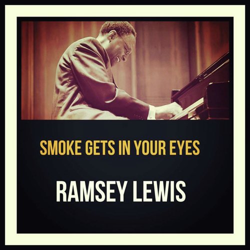 Smoke Gets in Your Eyes