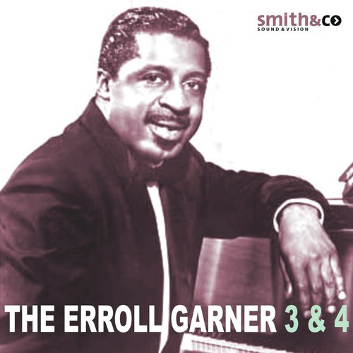 The Errol Garner 3 & 4