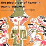 The Pied Piper Of Hamelin Part One (Ingrid Bergman, wirth accompaniment directed by Victor Young)