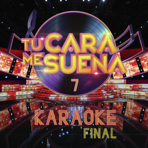 Tu Cara Me Suena: Final (Temporada 7)