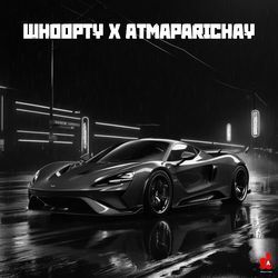 Whoopty x Atmaparichay-Eg8BeUdKB1k