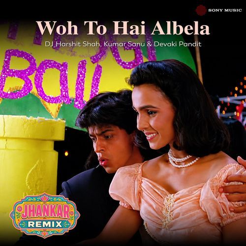 Woh To Hai Albela (Jhankar Remix)