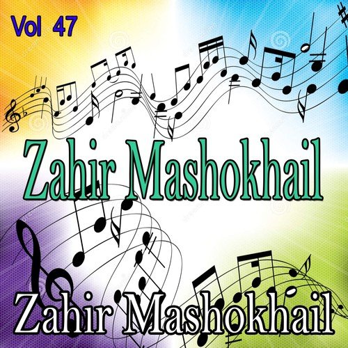 Zahir Mashokhail, Vol. 47